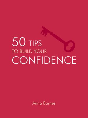 cover image of 50 Tips to Build Your Confidence